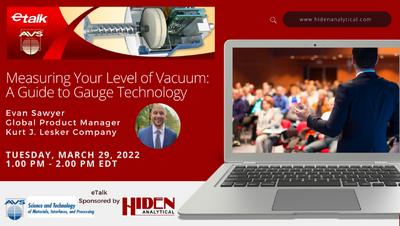 AVS e-Talk: Measuring Your Level of Vacuum: A Guide to Gauge Technology