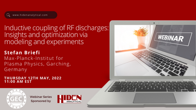 IOPS Webinar: Inductive coupling of RF discharges: Insights and optimization via modeling and experiments
