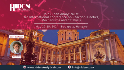 Join Hiden at the 3rd International Conference on Reaction Kinetics, Mechanisms and Catalysis
